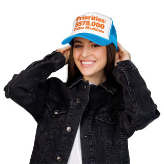 Priorities: 578,000 Coffee Machines Foam Trucker Hat | Funny Coffee Quote 56