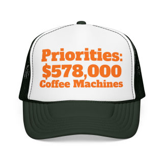 Priorities: 578,000 Coffee Machines Foam Trucker Hat | Funny Coffee Quote 5