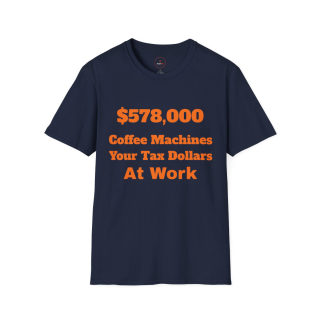 578,000 Coffee Machines Your Tax Dollars at Work T-Shirt 10
