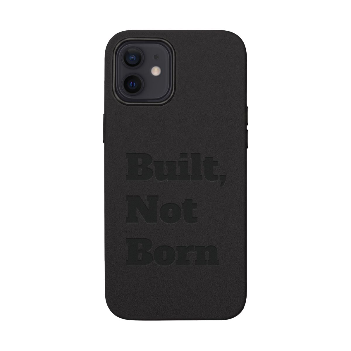 "Built, Not Born" PU Leather iPhone Case | Debossed Text, Black