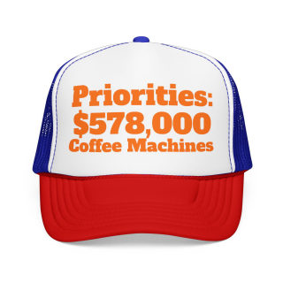Priorities: 578,000 Coffee Machines Foam Trucker Hat | Funny Coffee Quote 10