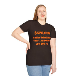 578,000 Coffee Machines Your Tax Dollars at Work T-Shirt 43