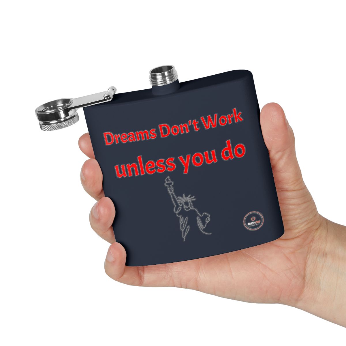 Dreams Don't Work unless you do flask, 6oz stainless steel