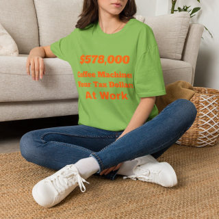 578,000 Coffee Machines Your Tax Dollars at Work T-Shirt 17