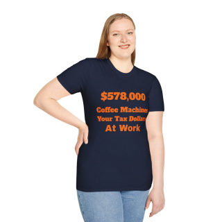 578,000 Coffee Machines Your Tax Dollars at Work T-Shirt 40