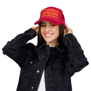 Priorities: 578,000 Coffee Machines Foam Trucker Hat | Funny Coffee Quote 65