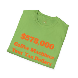 578,000 Coffee Machines Your Tax Dollars at Work T-Shirt 35