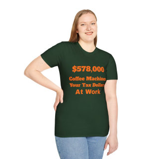 578,000 Coffee Machines Your Tax Dollars at Work T-Shirt 39