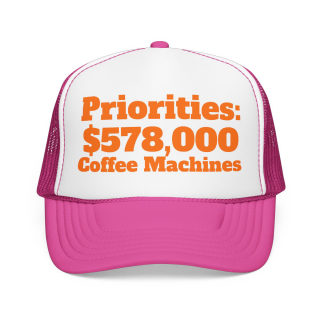 Priorities: 578,000 Coffee Machines Foam Trucker Hat | Funny Coffee Quote 6