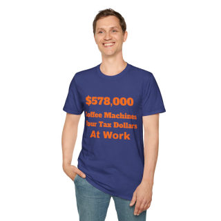 578,000 Coffee Machines Your Tax Dollars at Work T-Shirt 54