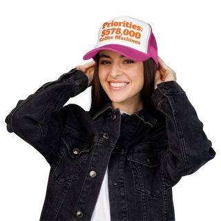 Priorities: 578,000 Coffee Machines Foam Trucker Hat | Funny Coffee Quote 58