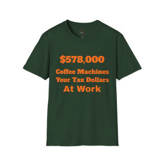 578,000 Coffee Machines Your Tax Dollars at Work T-Shirt 9