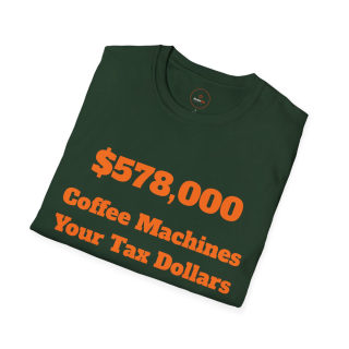 578,000 Coffee Machines Your Tax Dollars at Work T-Shirt 33