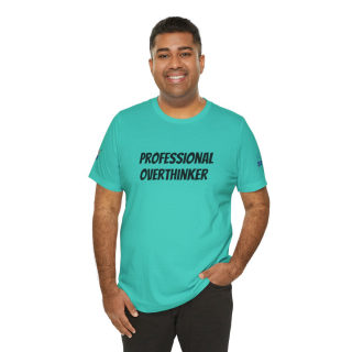 Professional Overthinker Tee | "Not Today" Back Graphic 193