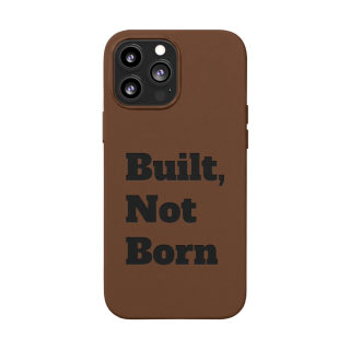 "Built, Not Born" PU Leather Phone Case | Debossed Text, Black 27