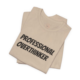 Professional Overthinker Tee | "Not Today" Back Graphic 45