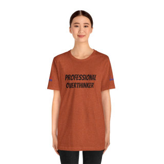 Professional Overthinker Tee | "Not Today" Back Graphic 125