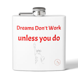 Dreams Don't Work unless you do flask, 6oz stainless steel 2