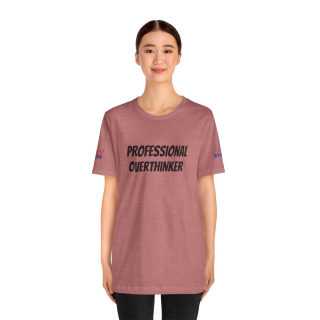 Professional Overthinker Tee | "Not Today" Back Graphic 121
