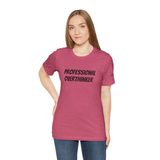 Professional Overthinker Tee | "Not Today" Back Graphic 156
