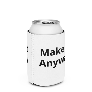 Can Cooler «Make It Anyway»