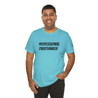 Professional Overthinker Tee | "Not Today" Back Graphic 194