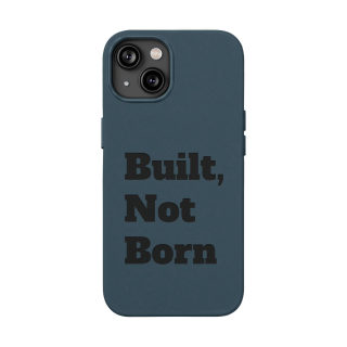 "Built, Not Born" PU Leather Phone Case | Debossed Text, Black 49