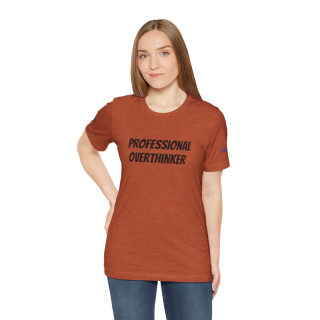 Professional Overthinker Tee | "Not Today" Back Graphic 151