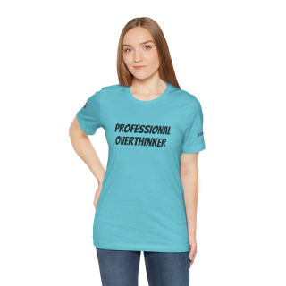 Professional Overthinker Tee | "Not Today" Back Graphic 155