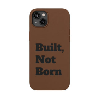 "Built, Not Born" PU Leather Phone Case | Debossed Text, Black 30