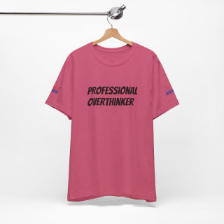 Professional Overthinker Tee | "Not Today" Back Graphic 78