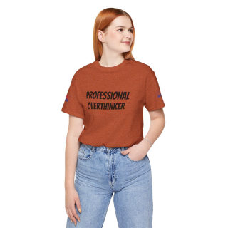 Professional Overthinker Tee | "Not Today" Back Graphic 216