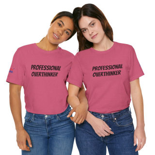 Professional Overthinker Tee | "Not Today" Back Graphic 325