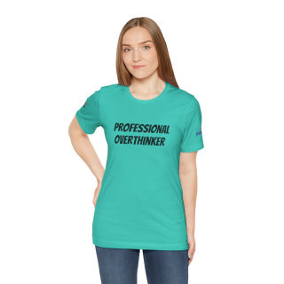 Professional Overthinker Tee | "Not Today" Back Graphic 154