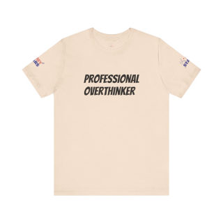 Professional Overthinker Tee | "Not Today" Back Graphic 18