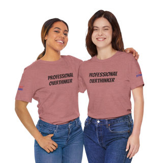 Professional Overthinker Tee | "Not Today" Back Graphic 329
