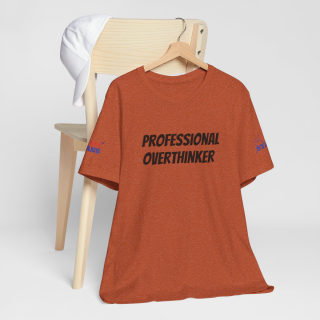 Professional Overthinker Tee | "Not Today" Back Graphic 86