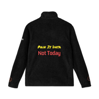 Pain Is Data Not Today fleece jacket 6
