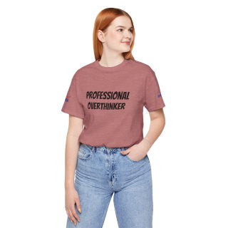 Professional Overthinker Tee | "Not Today" Back Graphic 212