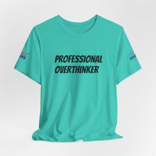 Professional Overthinker Tee | "Not Today" Back Graphic 63