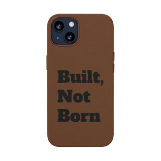 "Built, Not Born" PU Leather Phone Case | Debossed Text, Black 25