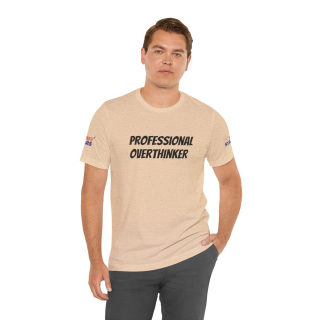 Professional Overthinker Tee | "Not Today" Back Graphic 157