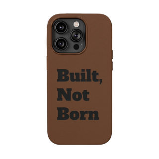 "Built, Not Born" PU Leather Phone Case | Debossed Text, Black 29