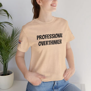 Professional Overthinker Tee | "Not Today" Back Graphic 287