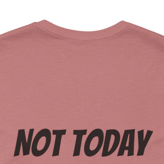 Professional Overthinker Tee | "Not Today" Back Graphic 108
