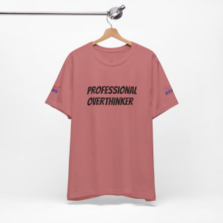 Professional Overthinker Tee | "Not Today" Back Graphic 67