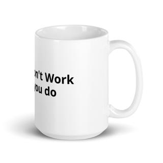 White Glossy Mug «Dreams Don't Work Unless You Do» 2