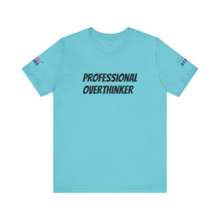 Professional Overthinker Tee | "Not Today" Back Graphic 25