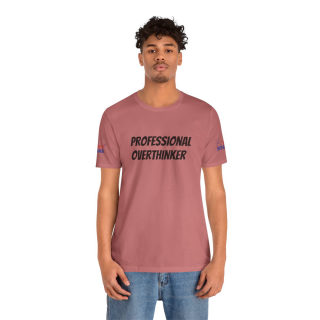 Professional Overthinker Tee | "Not Today" Back Graphic 132