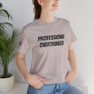 Professional Overthinker Tee | "Not Today" Back Graphic 296